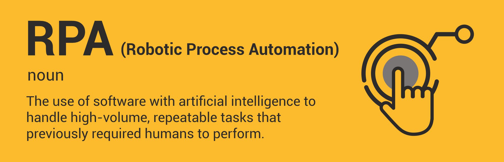 rpa is capable of learning to new situations